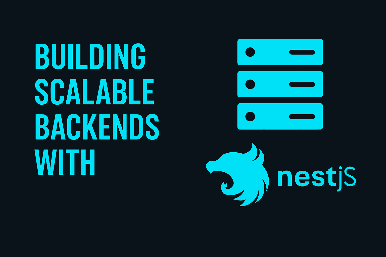Building Scalable Backends with NestJS